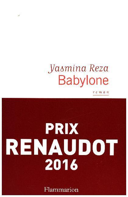 Cover: 9782081375994 | Babylone | Yasmina Reza | Taschenbuch | 218 S. | Französisch | 2016