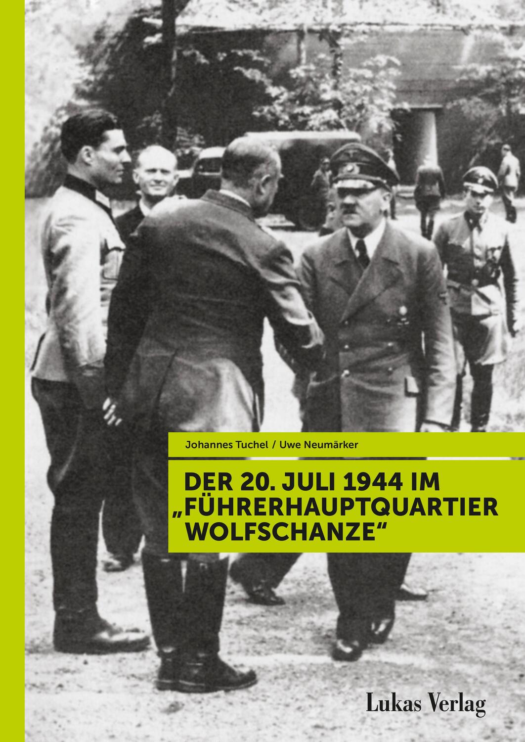 Cover: 9783867323420 | Der 20. Juli 1944 im "Führerhauptquartier Wolfschanze" | Tuchel | Buch