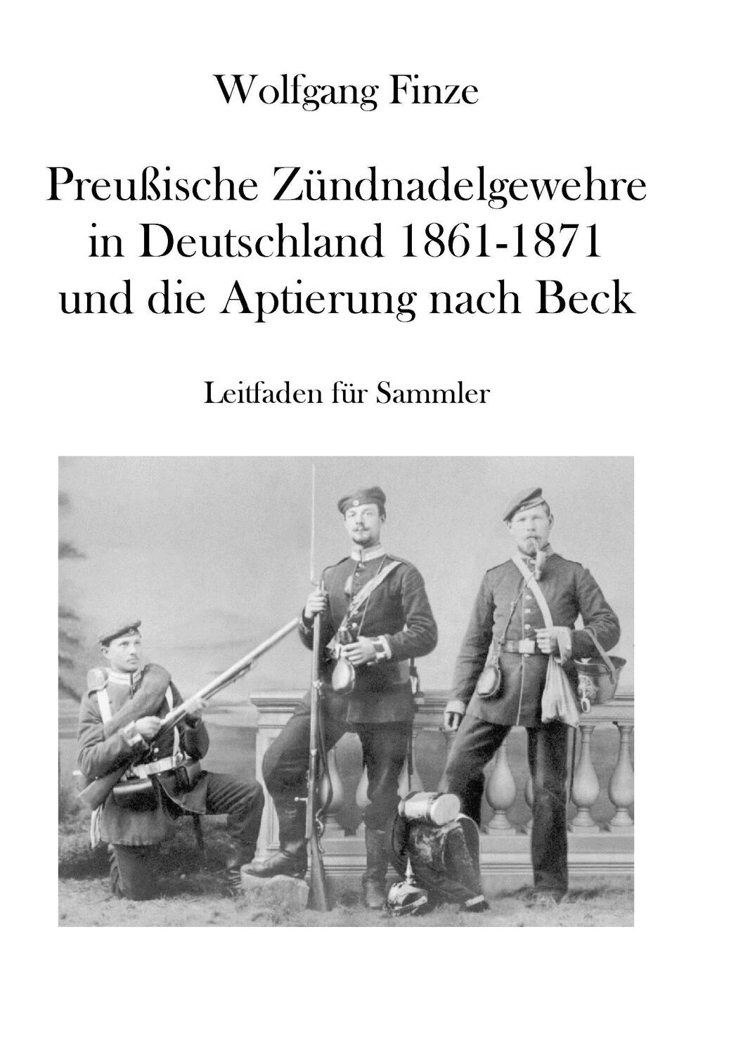 Cover: 9783744894135 | Preußische Zündnadelgewehre in Deutschland 1861 - 1871 und die...