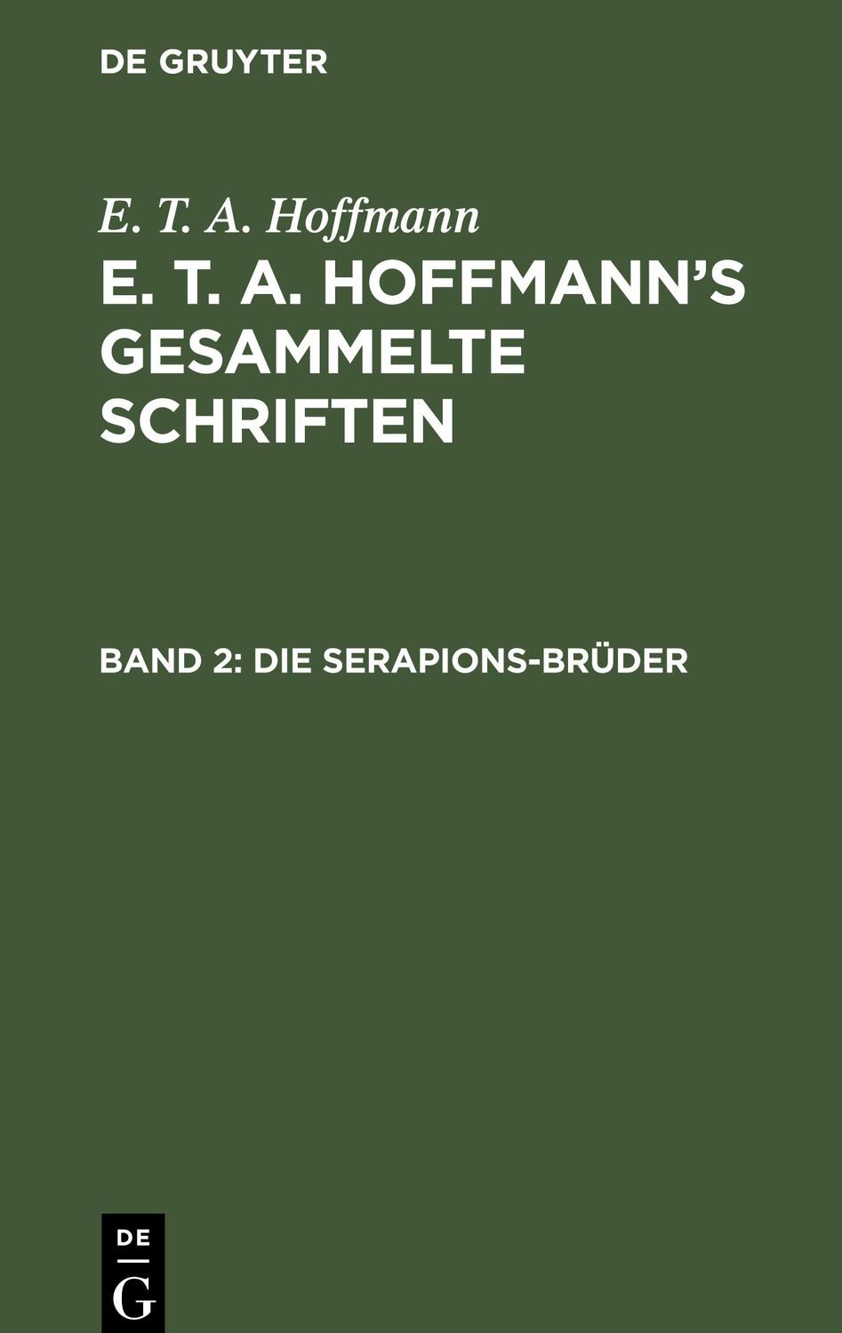 Cover: 9783112516874 | Die Serapions-Brüder | E. T. A. Hoffmann | Buch | Deutsch | De Gruyter