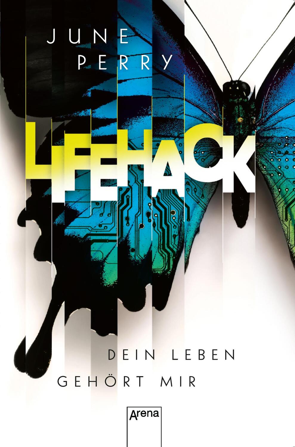 Cover: 9783401512037 | LifeHack. Dein Leben gehört mir | Life Hack | June Perry | Taschenbuch