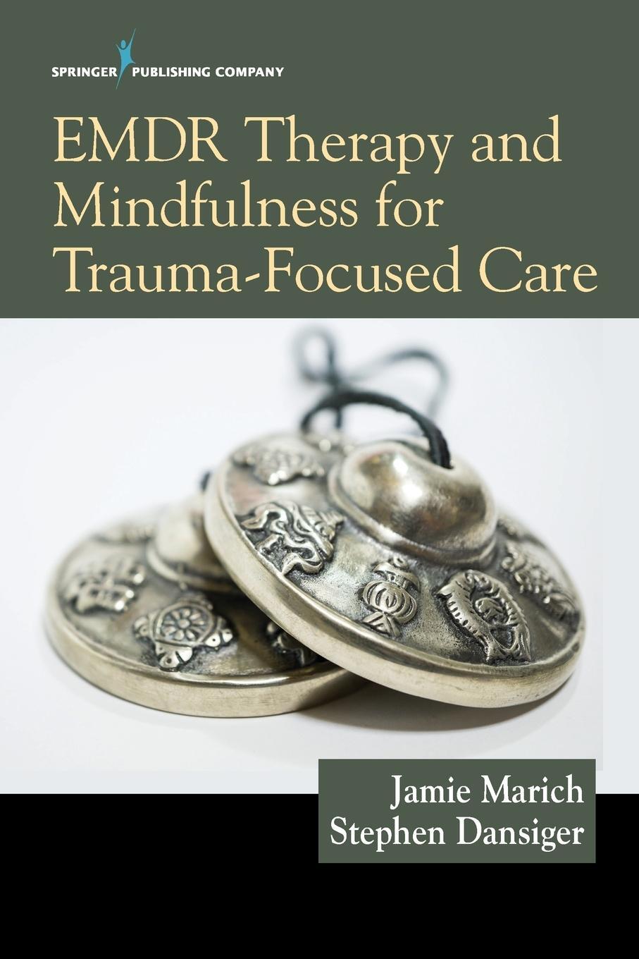 Cover: 9780826149145 | EMDR Therapy and Mindfulness for Trauma-Focused Care | Jamie Marich
