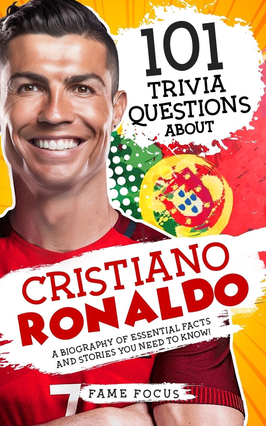 Cover: 9781923168039 | 101 Trivia Questions About Cristiano Ronaldo - A Biography of...