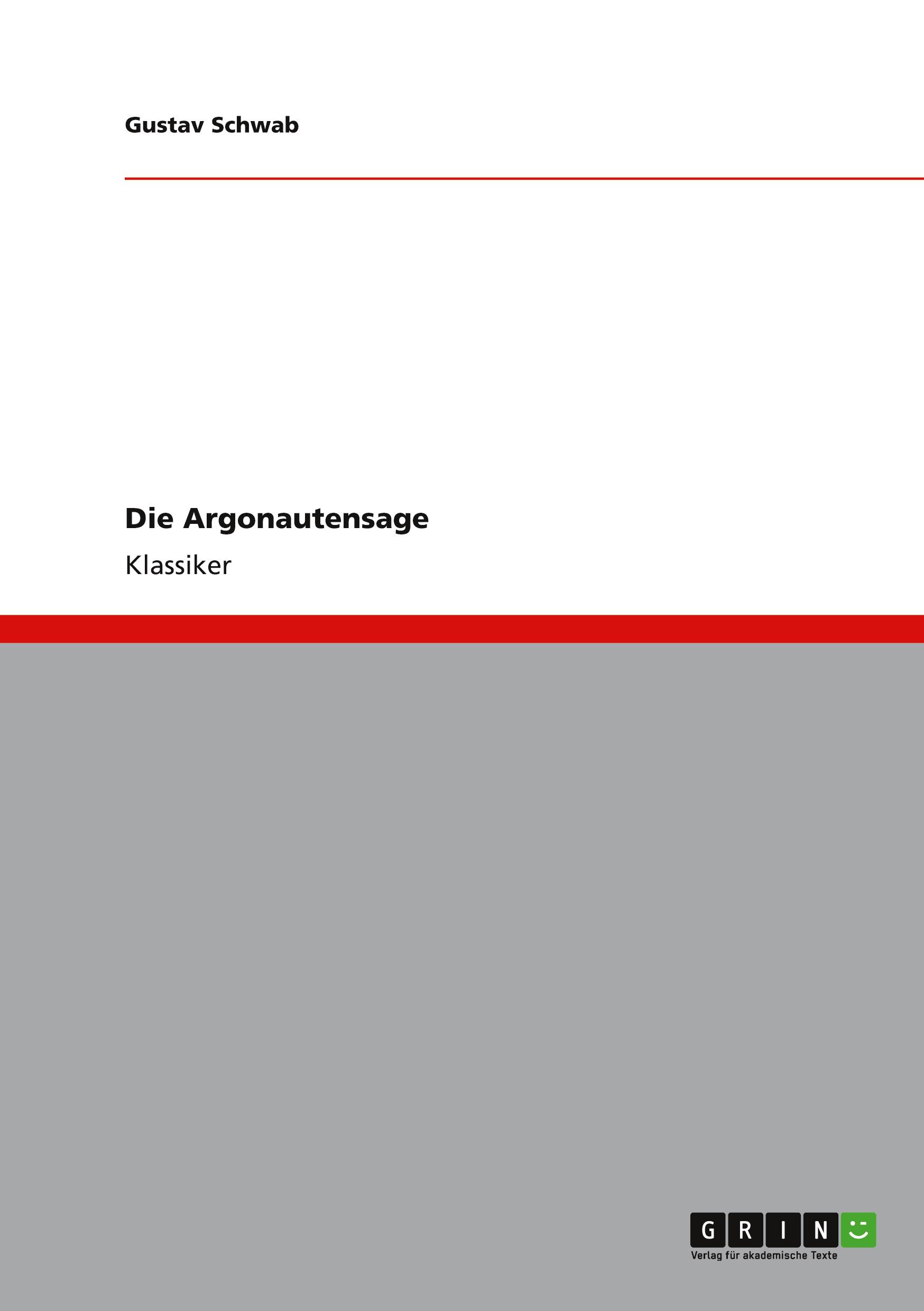 Cover: 9783640579075 | Die Argonautensage | Gustav Schwab | Taschenbuch | 116 S. | Deutsch