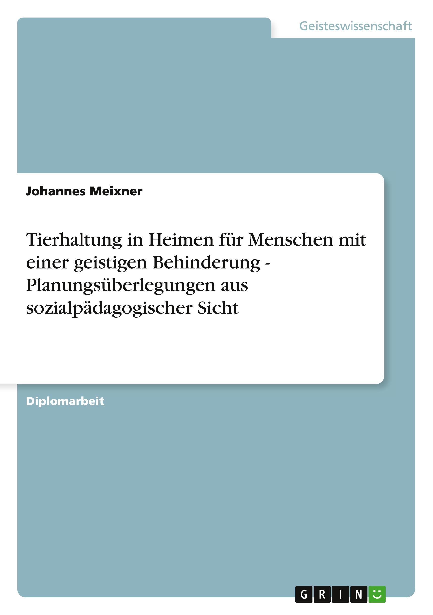 Cover: 9783638879996 | Tierhaltung in Heimen für Menschen mit einer geistigen Behinderung...