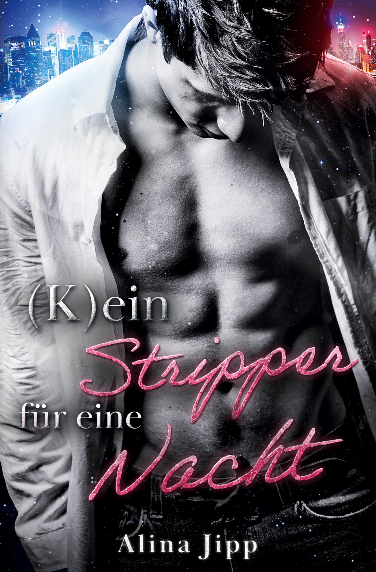 Cover: 9783757913779 | (K)ein Stripper für eine Nacht | Alina Jipp | Taschenbuch | Paperback