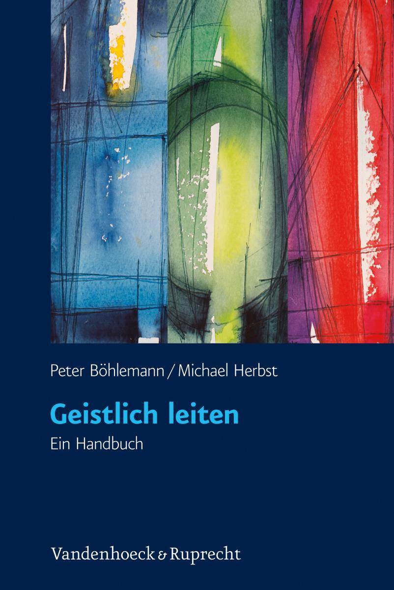 Cover: 9783525570142 | Geistlich leiten | Ein Handbuch. Mit Fragebogen zum Download | Buch