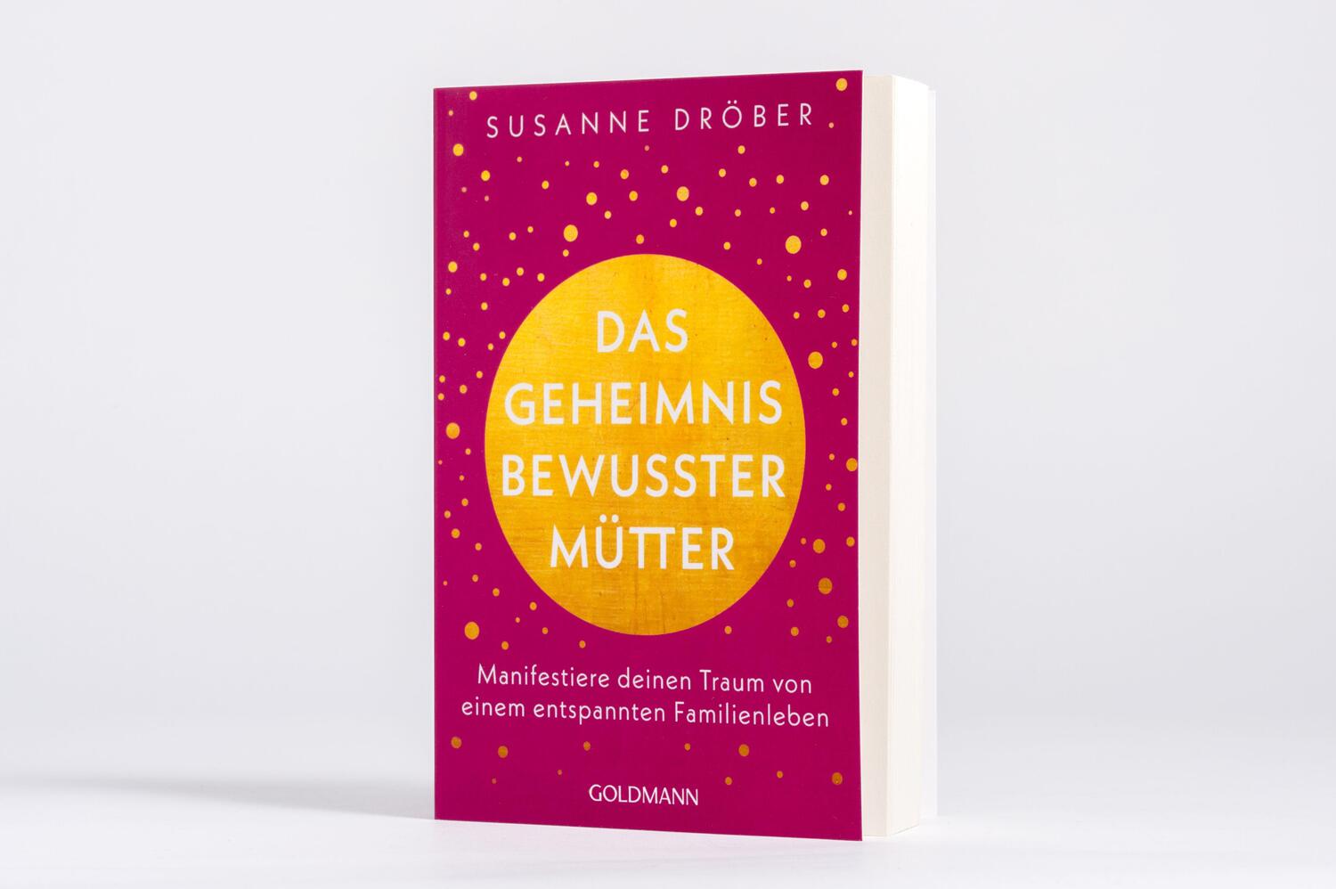 Bild: 9783442223879 | Das Geheimnis bewusster Mütter | Susanne Dröber | Taschenbuch | 304 S.