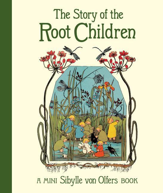 Cover: 9781782507543 | The Story of the Root Children: Mini Edition | Sibylle von Olfers