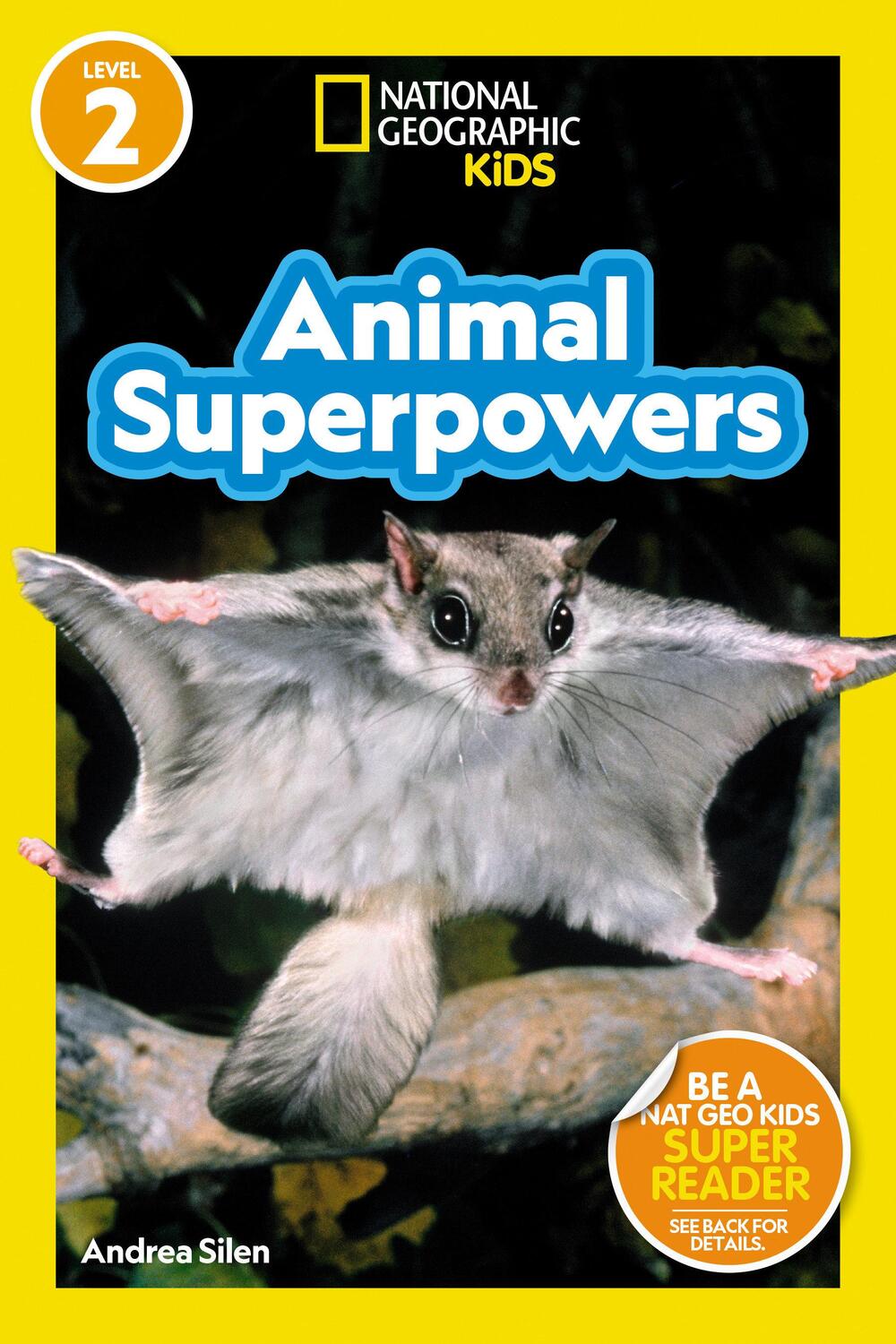 Cover: 9781426339776 | National Geographic Readers: Animal Superpowers (L2) | Andrea Silen