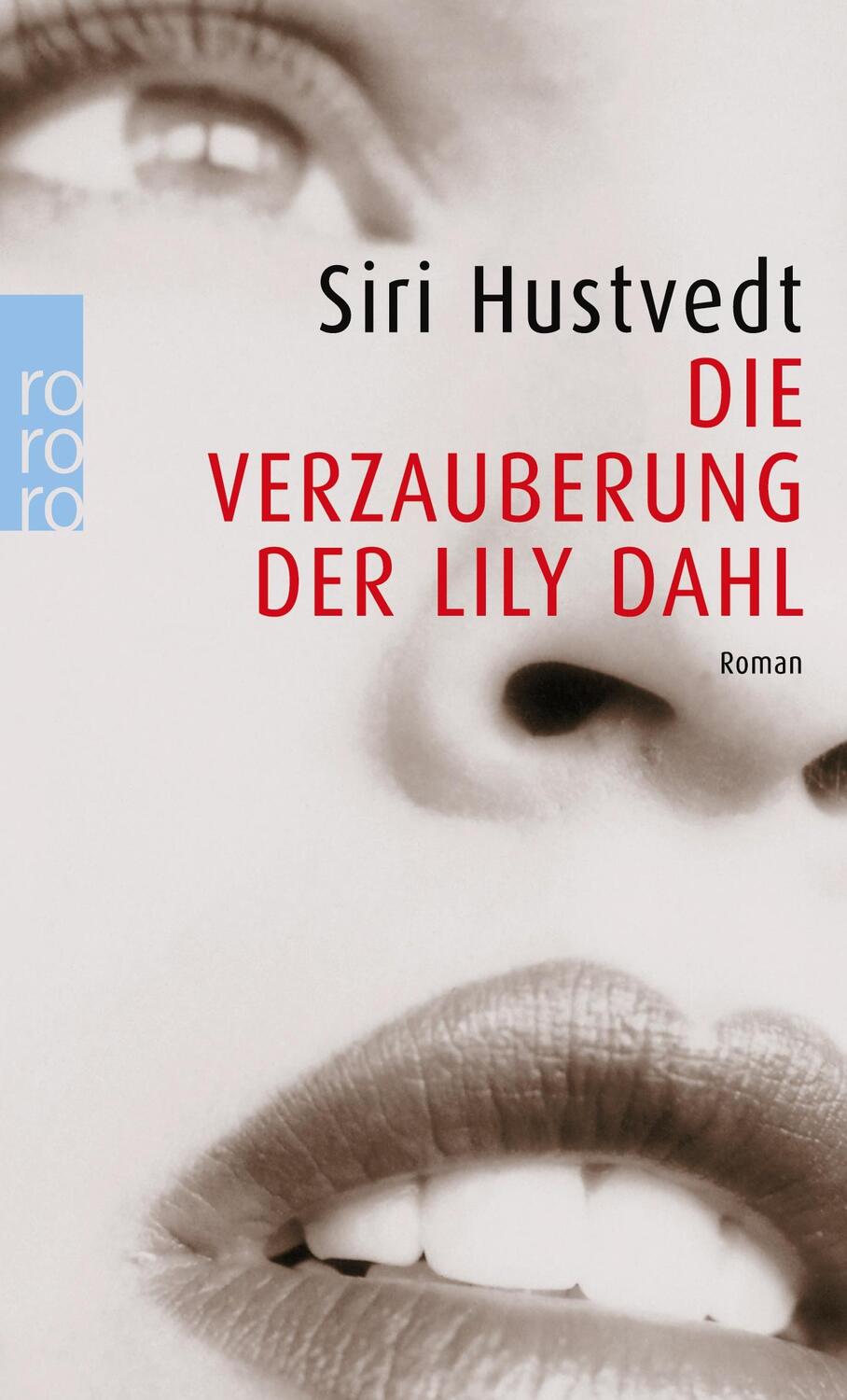 Cover: 9783499224577 | Die Verzauberung der Lily Dahl | Siri Hustvedt | Taschenbuch | 288 S.