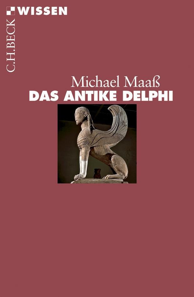 Cover: 9783406536311 | Das antike Delphi | Michael Maaß | Taschenbuch | Beck'sche Reihe
