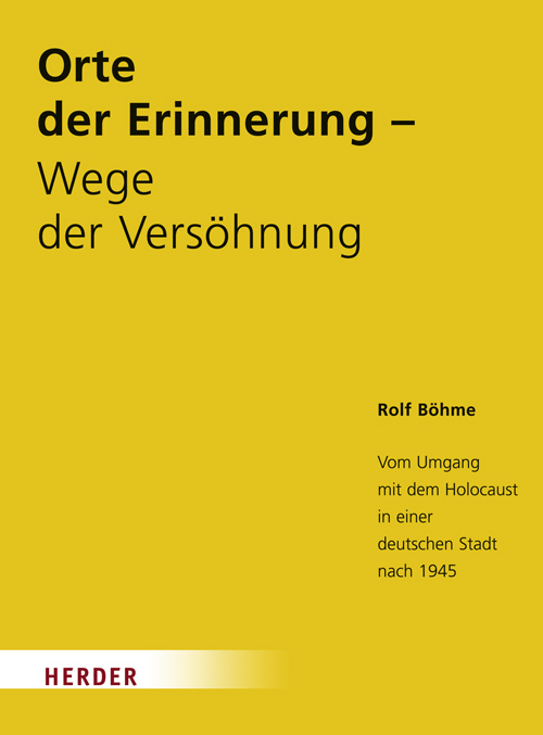 Cover: 9783451231179 | Orte der Erinnerung - Wege der Versöhnung | Rolf Böhme | Taschenbuch