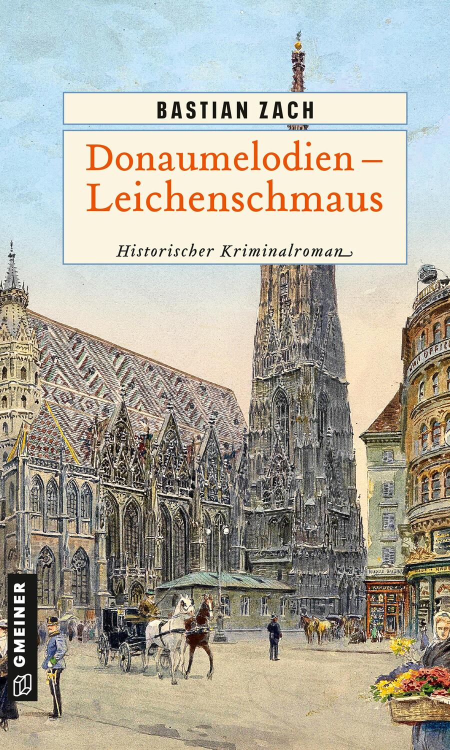 Cover: 9783839201251 | Donaumelodien - Leichenschmaus | Historischer Kriminalroman | Zach