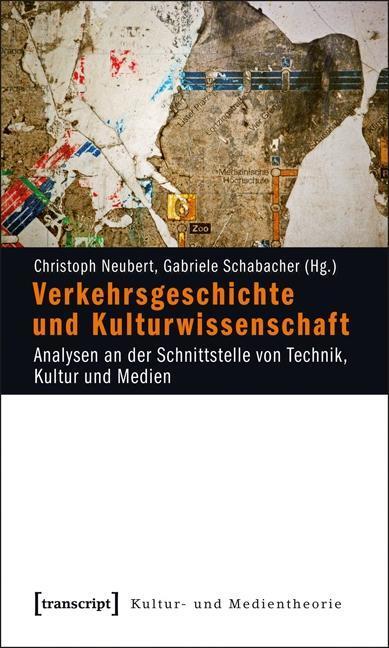 Cover: 9783837610925 | Verkehrsgeschichte und Kulturwissenschaft | Taschenbuch | 322 S.