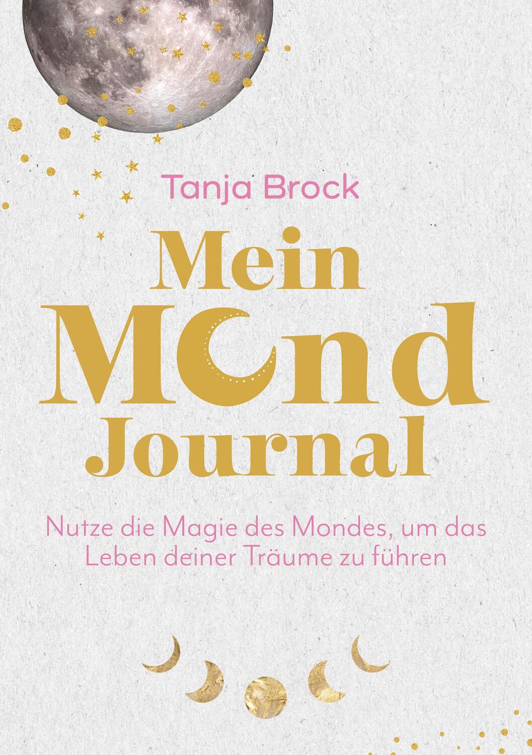 Cover: 9783747403167 | Mein Mond-Journal | Tanja Brock | Buch | 2-farbig | Deutsch | 2021