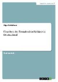 Cover: 9783656372301 | Ursachen der Fremdenfeindlichkeit in Deutschland | Olga Stebichow