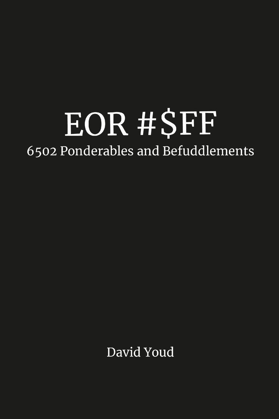 Cover: 9781312154001 | EOR #$FF | 6502 Ponderables and Befuddlements | David Youd | Buch