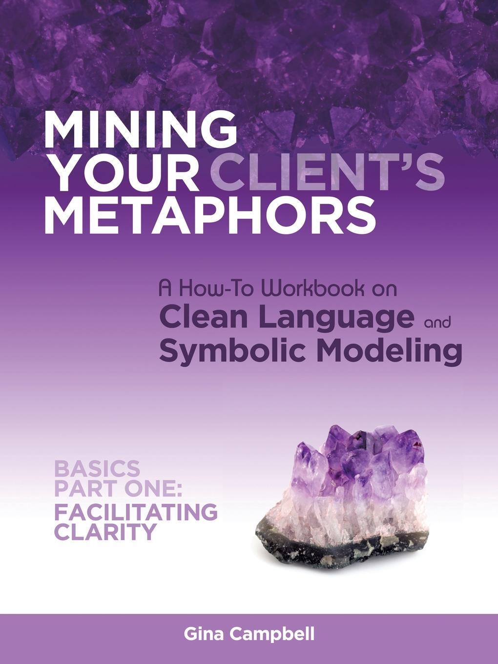 Cover: 9781452558752 | Mining Your Client's Metaphors | Gina Campbell | Taschenbuch | 2012