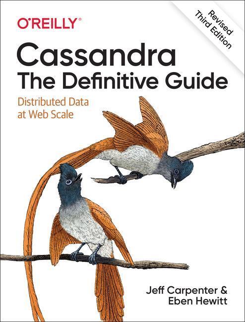 Cover: 9781492097143 | Cassandra: The Definitive Guide | Distributed Data at Web Scale | Buch