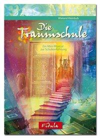Cover: 9783872261502 | Die Traumschule | Ein Mini-Musical zur Schuleinführung | Kleinbub