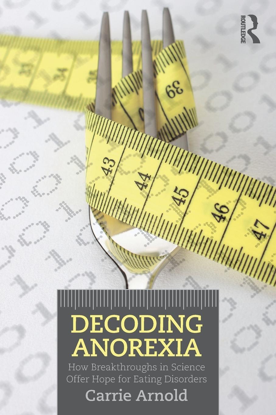 Cover: 9780415898676 | Decoding Anorexia | Carrie Arnold | Taschenbuch | Paperback | Englisch