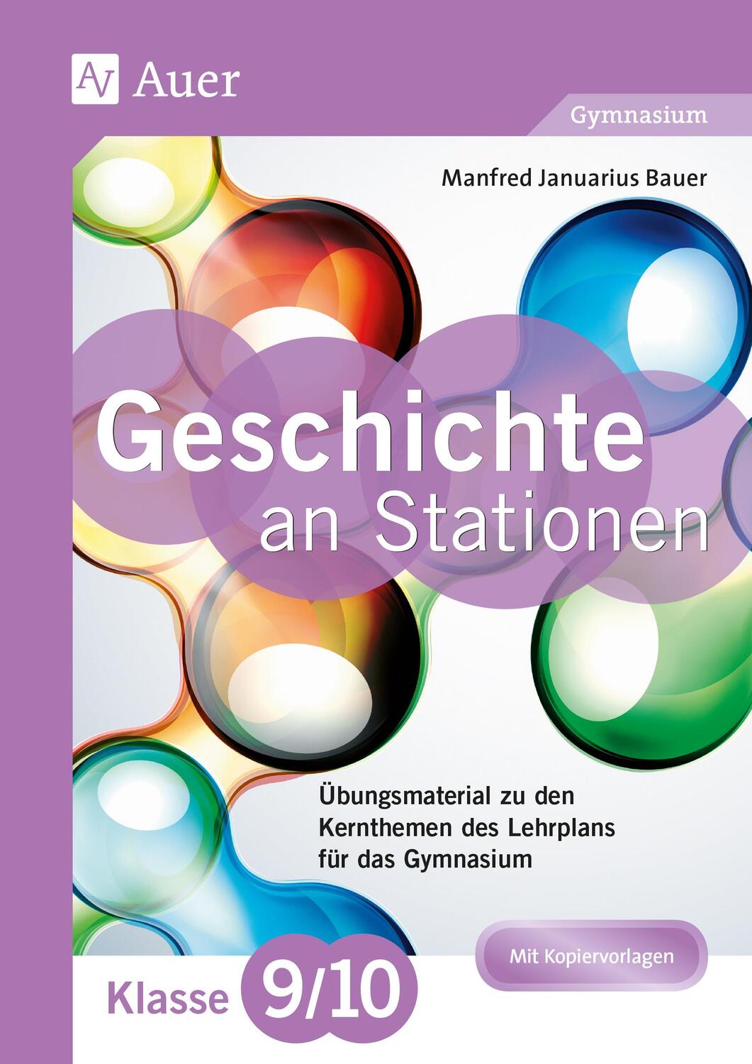 Cover: 9783403078487 | Geschichte an Stationen 9-10 Gymnasium | Manfred Bauer | Broschüre