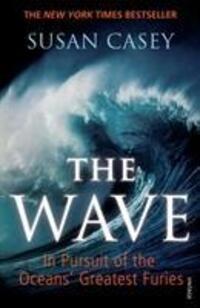 Cover: 9780099531760 | The Wave | In Pursuit of the Oceans' Greatest Furies | Susan Casey