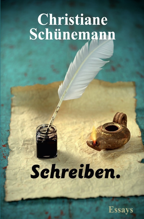 Cover: 9783745034141 | Schreiben. | Essays | Christiane Schünemann | Taschenbuch | 2017