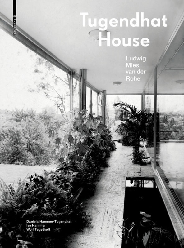 Cover: 9783035620917 | Tugendhat House. Ludwig Mies van der Rohe | Hammer-Tugendhat (u. a.)
