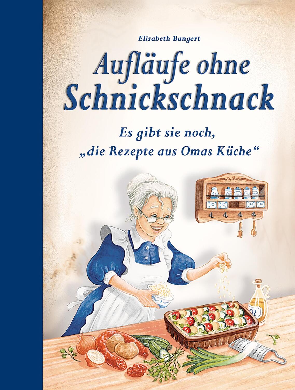 Cover: 9783897368262 | Aufläufe ohne Schnickschnack | Elisabeth Bangert | Buch | 80 S. | 2018