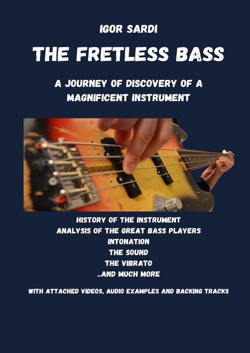 Cover: 9781387929481 | The Fretless Bass | A Journey of Discovery of a Magnificent Instrument