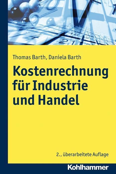 Cover: 9783170230231 | Kosten- und Erfolgsrechnung für Industrie und Handel | Barth | Buch