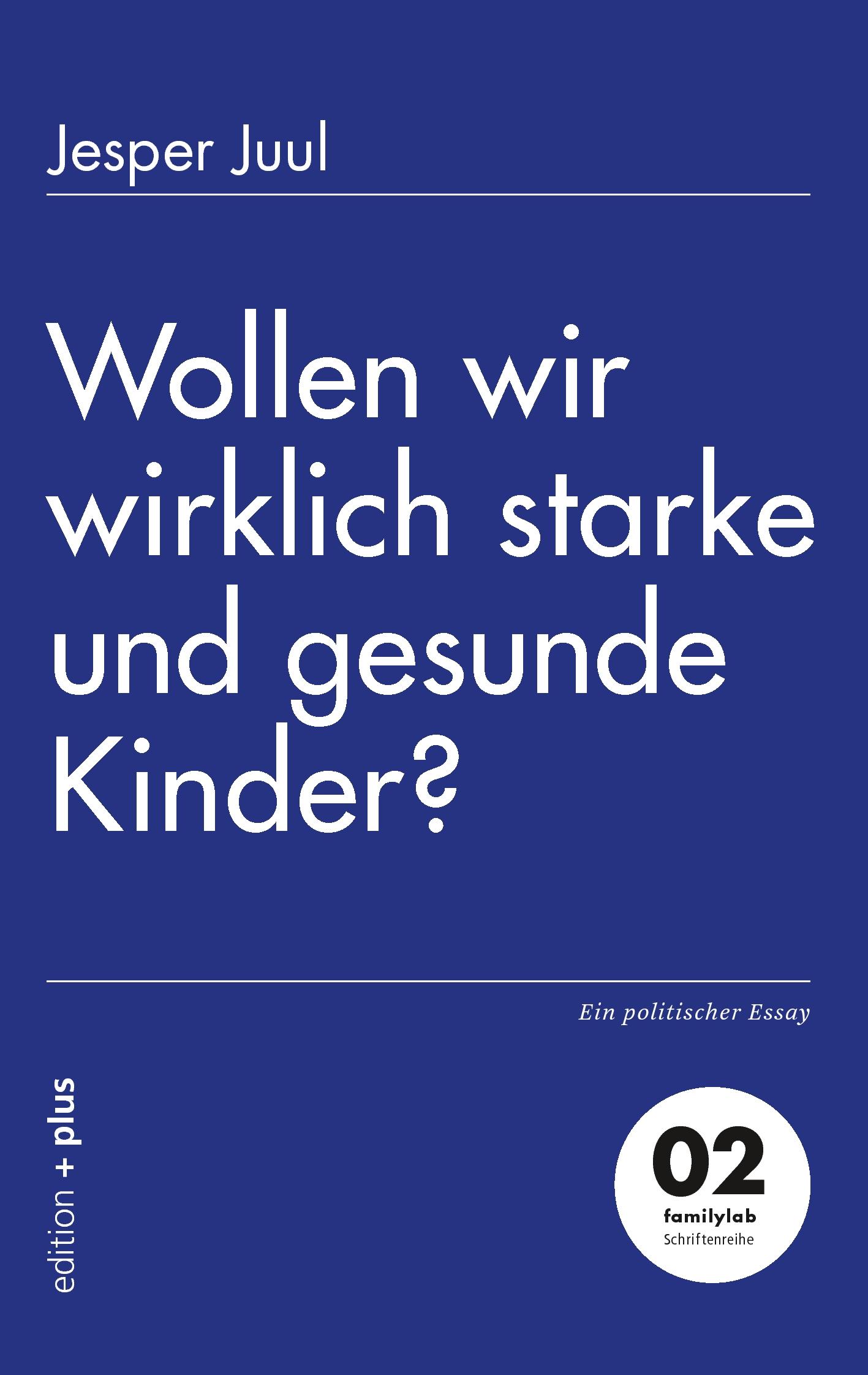 Cover: 9783935758529 | Wollen wir wirklich starke und gesunde Kinder? | Ein politischer Essay