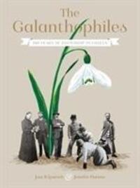 Cover: 9781903360286 | The Galanthophiles | 160 Years of Snowdrop Devotees | Buch | Englisch