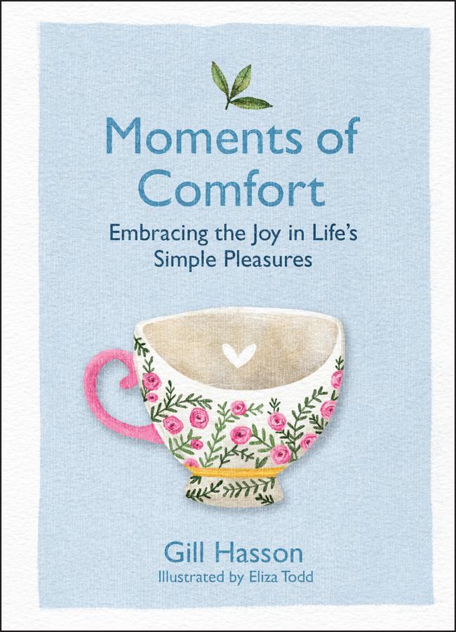 Cover: 9780857089205 | Moments of Comfort | Embracing the Joy in Life's Simple Pleasures