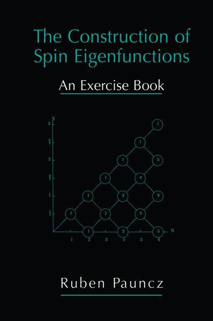 Cover: 9780306464003 | The Construction of Spin Eigenfunctions | An Exercise Book | Pauncz