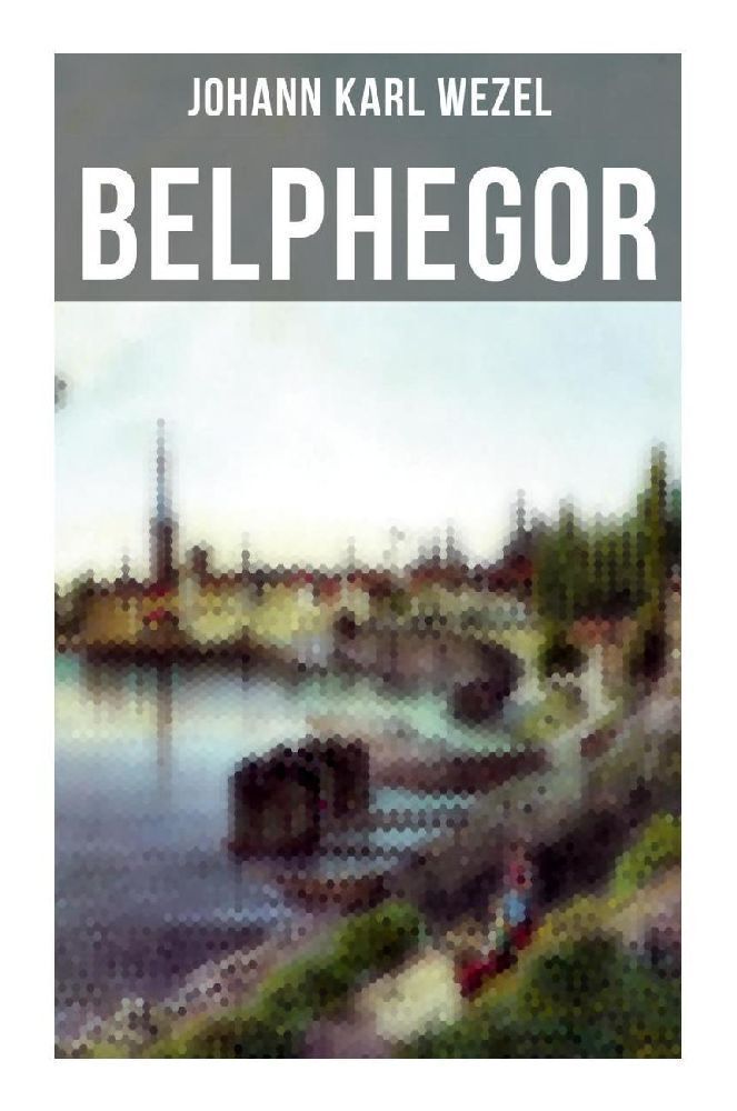 Cover: 9788027257522 | Belphegor | Abenteuerliche Reise durch die Welt | Johann Karl Wezel