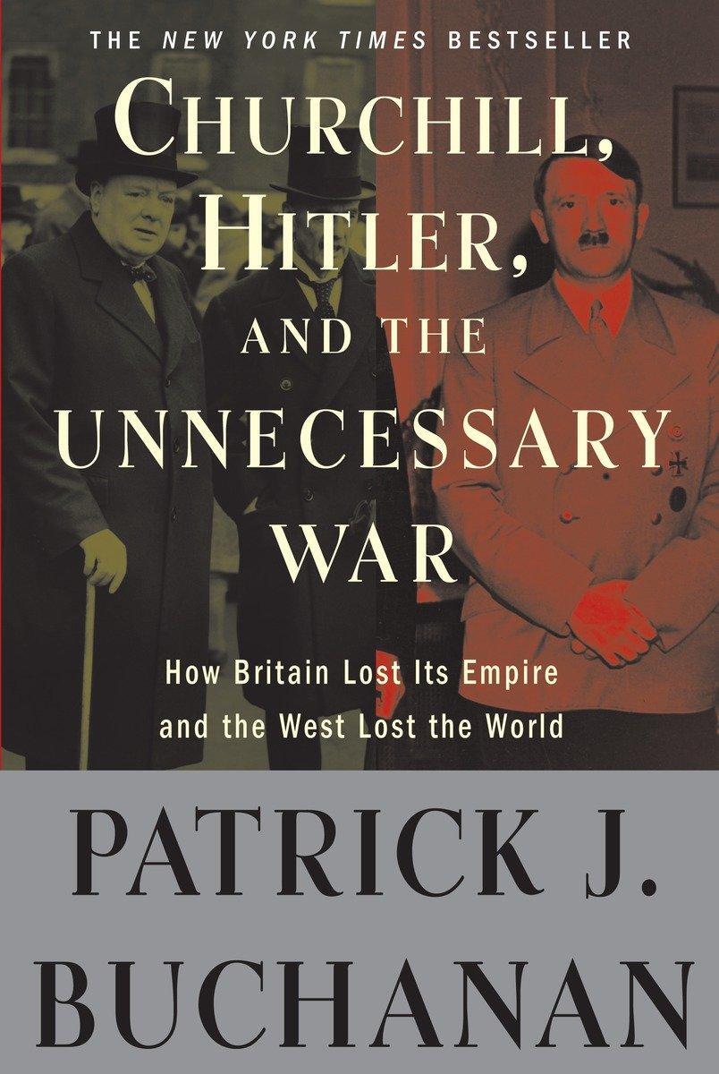 Cover: 9780307405166 | Churchill, Hitler, and the Unnecessary War | Patrick J Buchanan | Buch