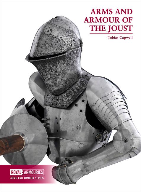 Cover: 9780948092831 | Arms and Armour of the Medieval Joust | Tobias Capwell | Taschenbuch