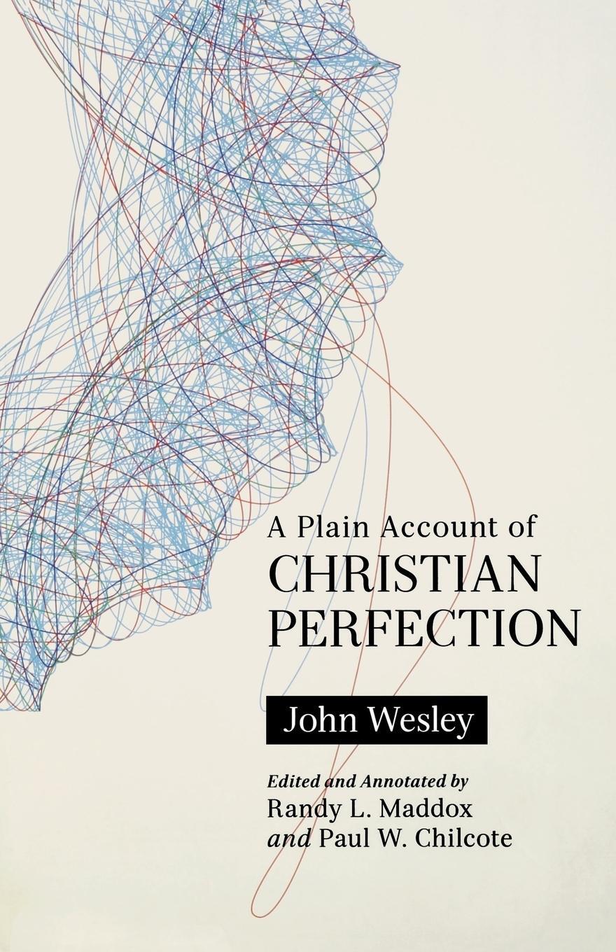 Cover: 9780834135239 | A Plain Account of Christian Perfection, Annotated | Wesley (u. a.)