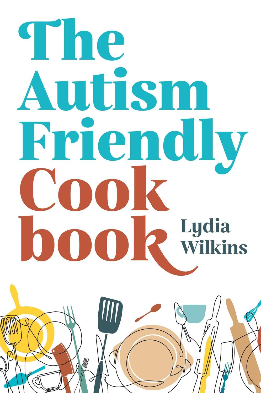 Cover: 9781839970825 | The Autism-Friendly Cookbook | Lydia Wilkins | Taschenbuch | Englisch