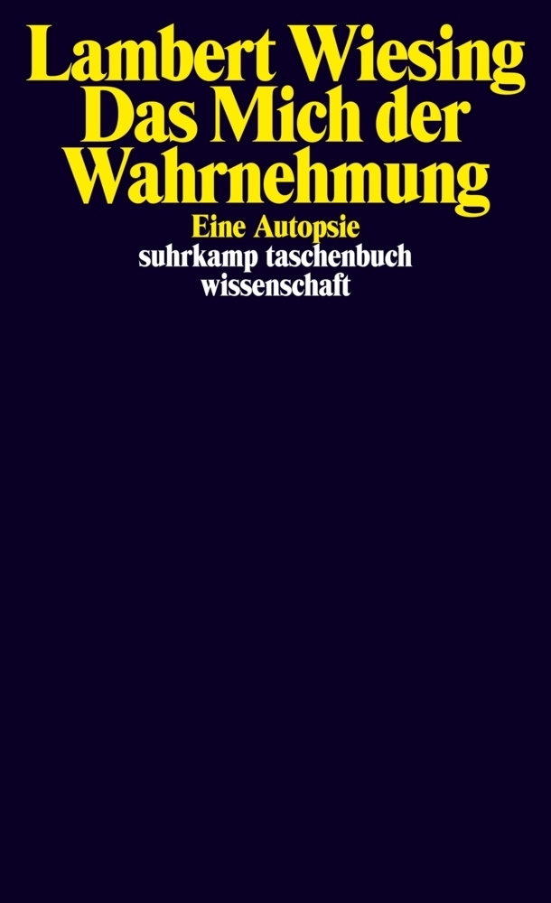 Cover: 9783518297711 | Das Mich der Wahrnehmung | Eine Autopsie | Lambert Wiesing | Buch