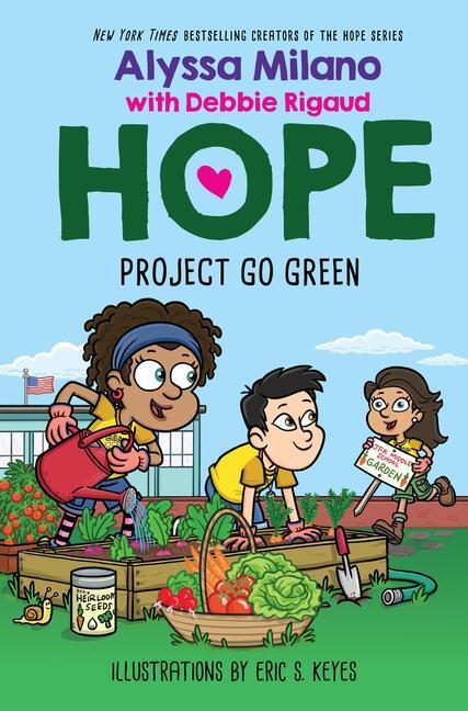 Cover: 9781338329438 | Project Go Green (Alyssa Milano's Hope #4) | Alyssa Milano (u. a.)