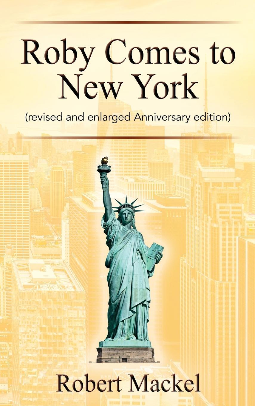 Cover: 9781977255532 | Roby Comes to New York | (revised and enlarged Anniversary edition)