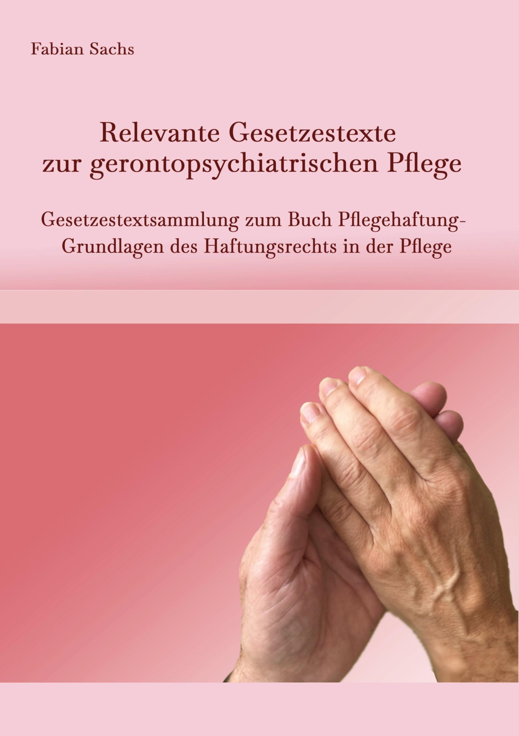 Cover: 9783347967243 | Relevante Gesetzestexte zur gerontopsychiatrischen Pflege | Sachs