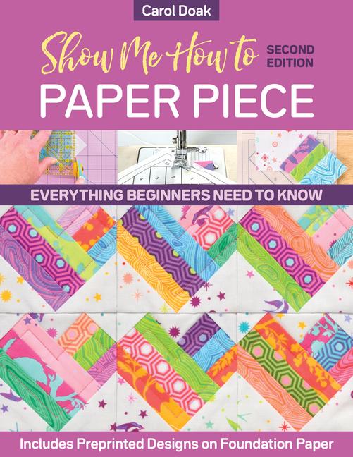 Cover: 9781644031773 | Show Me How to Paper Piece: Everything Beginners Need to Know;...