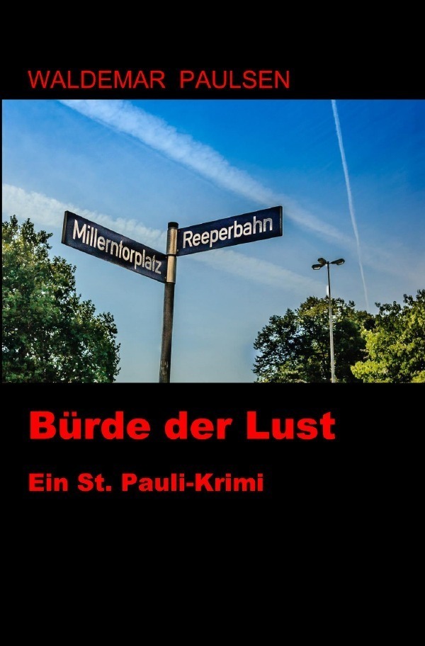 Cover: 9783757509385 | Bürde der Lust | Ein St. Pauli-Krimi | Waldemar Paulsen | Taschenbuch