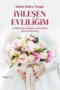 Cover: 9786257479554 | Iyilesen Evliligim | Hatice Kübra Tongar | Taschenbuch | Türkisch