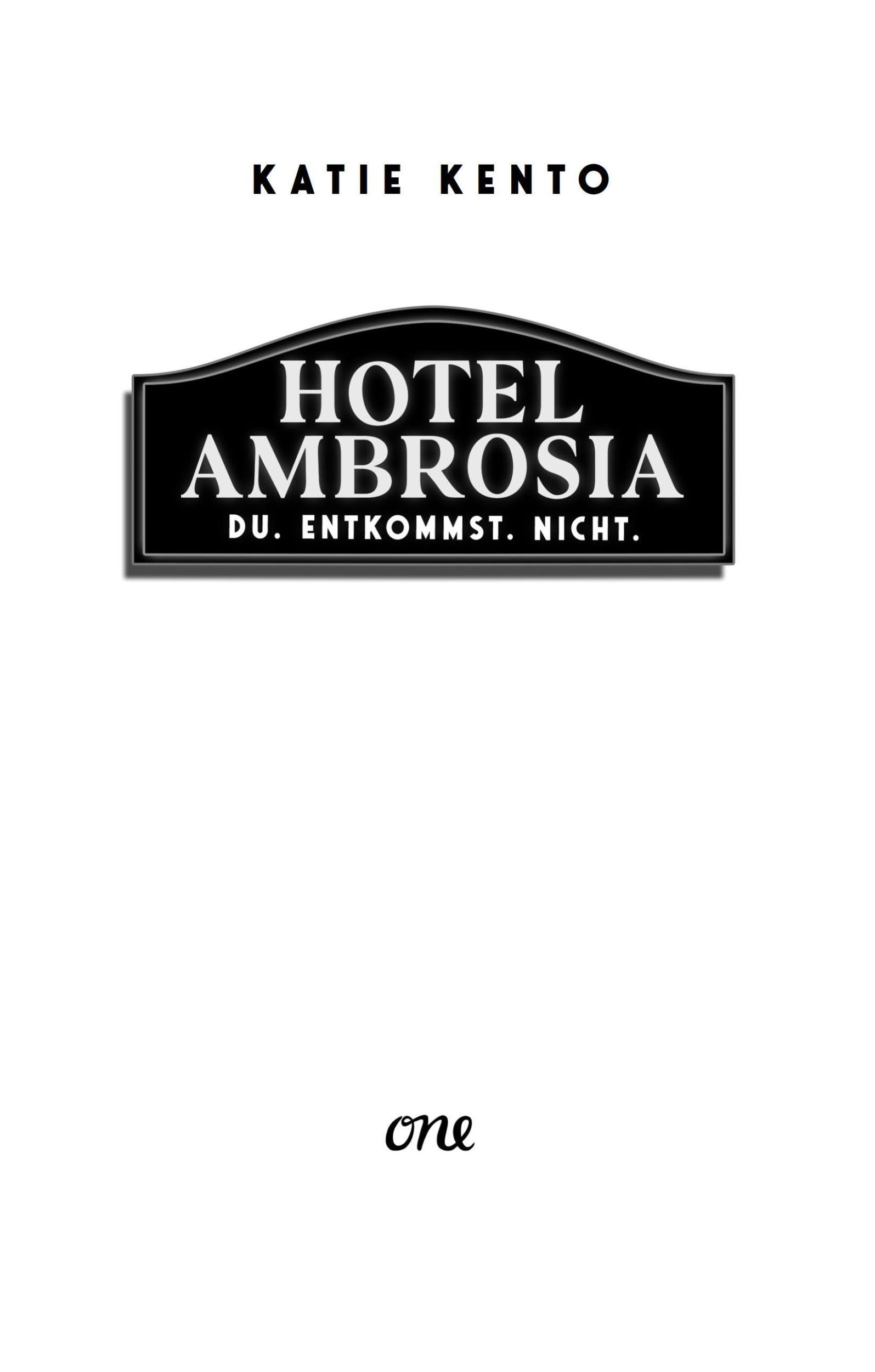 Bild: 9783846602591 | Hotel Ambrosia - Du. Entkommst. Nicht. | Katie Kento | Taschenbuch